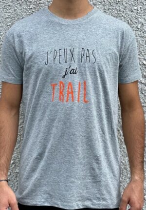 Tee-Shirt J'peux pas j'ai Trail