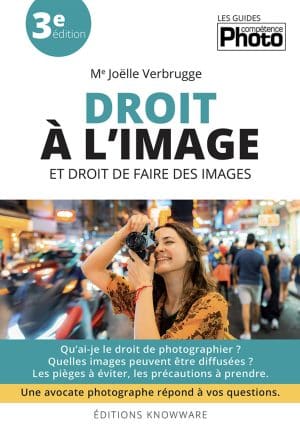 Droit à l’image et droit de faire des images • 3e édition (livre)